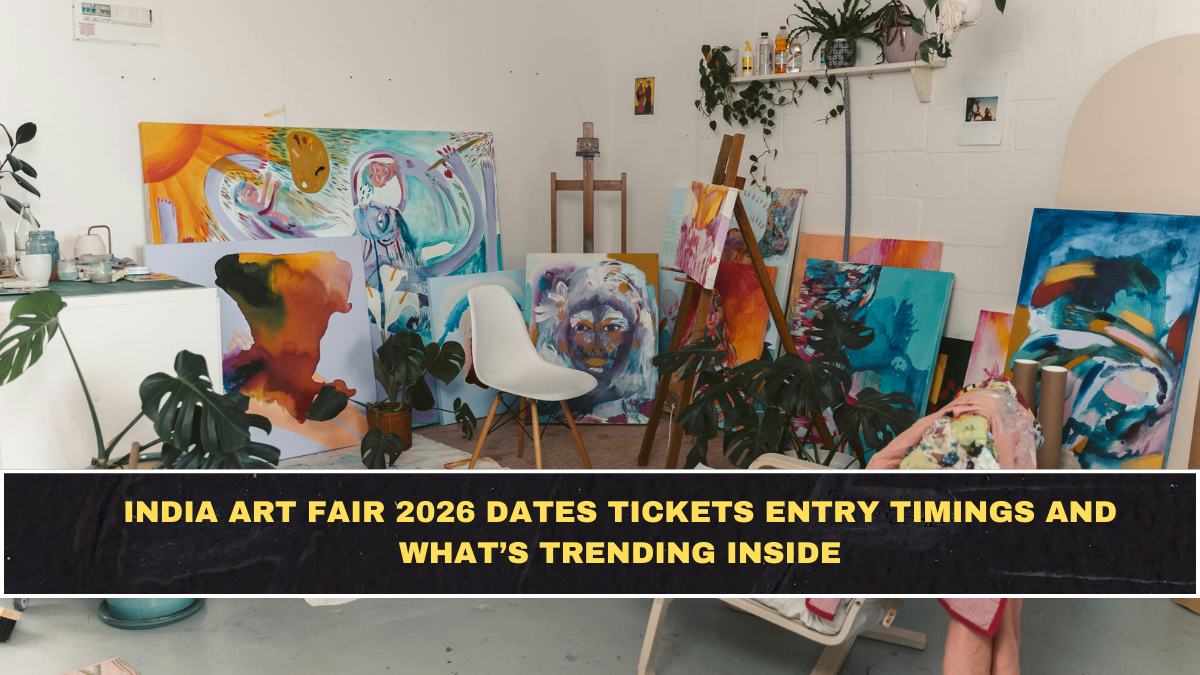 India Art Fair 2026 (Feb 5–8) Complete Guide: Timings, Tickets, Entry Info + What’s Trending Inside