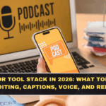 The Creator Tool Stack in 2026: What Top Creators Use for Editing, Captions, Voice, and Repurposing