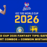 T20 World Cup 2026 Fantasy Tips: Safe Captain Picks, Smart Combos + Common Mistakes to AvoidA