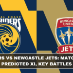 Central Coast Mariners vs Newcastle Jets: Match Time, Predicted XI, Key Battles (March 2026 Update)