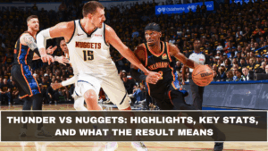 Thunder vs Nuggets: Highlights, Key Stats, and What the Result Means (March 2026 Update)