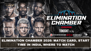 Elimination Chamber 2026: Match Card, Start Time in India, Where to Watch (March 2026 Update)