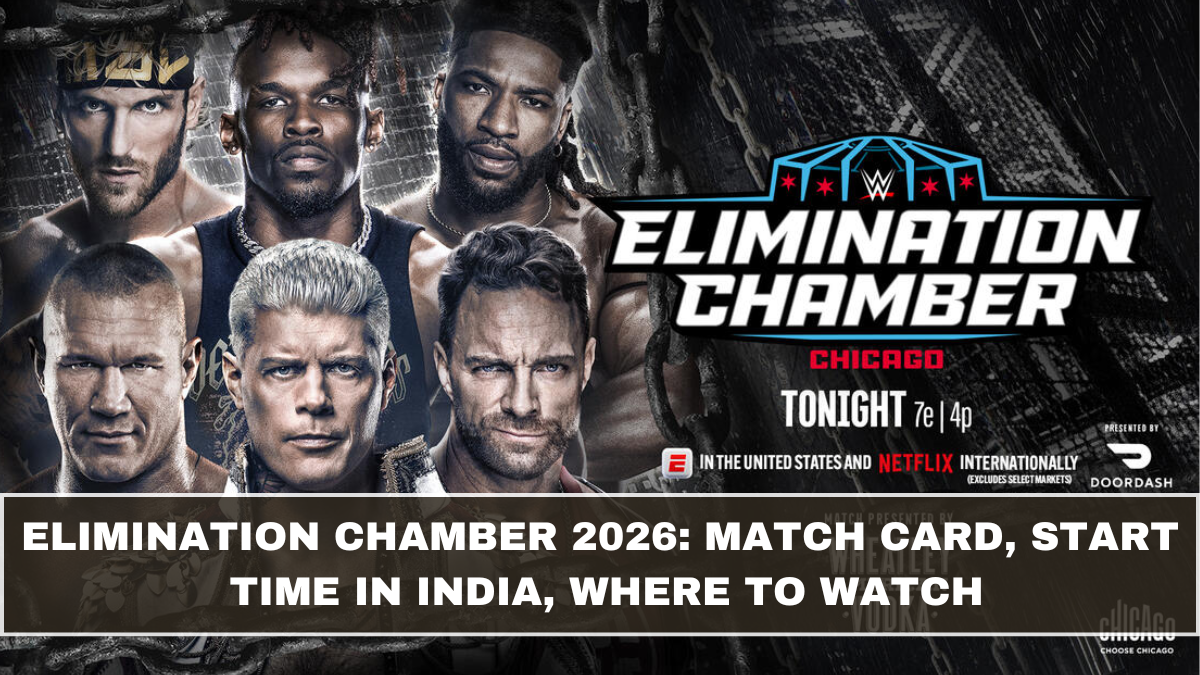 Elimination Chamber 2026: Match Card, Start Time in India, Where to Watch (March 2026 Update)