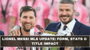 Lionel Messi MLS Update: Form, Stats & Title Impact