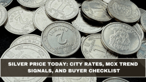 Silver Price Today: City Rates, MCX Trend Signals, and Buyer Checklist