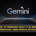 Why “Gemini” Is Trending: What It Is, What It Does, and 7 Practical Uses People Actually Try