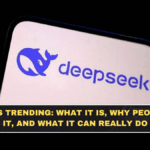 DeepSeek Is Trending: What It Is, Why People Search It, and What It Can Really Do