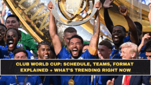 Club World Cup: Schedule, Teams, Format Explained + What’s Trending Right Now
