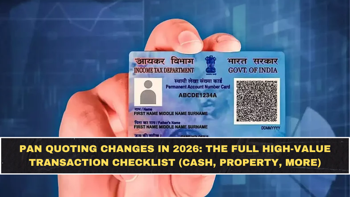 PAN Quoting Changes in 2026: The Full High-Value Transaction Checklist (Cash, Property, More)