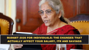 Budget 2026 for Individuals: The Changes That Actually Affect Your Salary, ITR and Savings