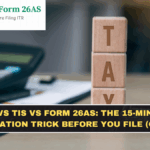 AIS vs TIS vs Form 26AS: The 15-Minute Reconciliation Trick Before You File (Or Revise)