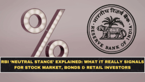 RBI ‘Neutral Stance’ Explained: What It Really Signals for Stock Market, Bonds & Retail Investors