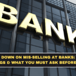 RBI Cracks Down on Mis-Selling at Banks: New Rules, Red Flags & What You Must Ask Before Buying