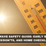 Heatwave Safety Guide: Early Signs, Do’s/Don’ts, and Home Checklist