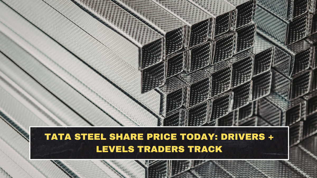 Tata Steel Share Price Today: Drivers + Levels Traders Track