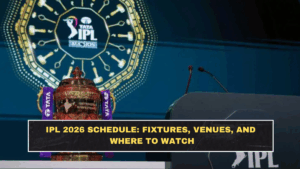 IPL 2026 Schedule: Fixtures, Venues, and Where to Watch