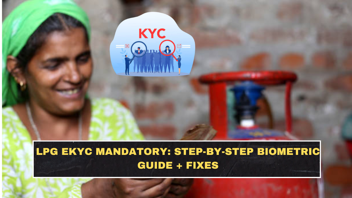 LPG eKYC Mandatory: Step-by-Step Biometric Guide + Fixes