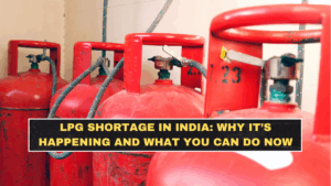 LPG Shortage in India: Why It’s Happening and What You Can Do Now