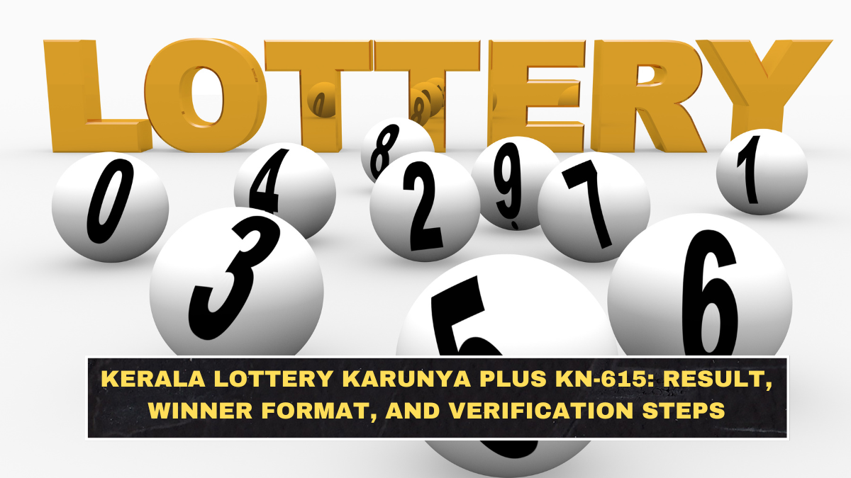 Kerala Lottery Karunya Plus KN-615: Result, Winner Format, and Verification Steps