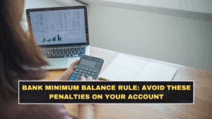 Bank Minimum Balance Rule: Avoid These Penalties on Your Account