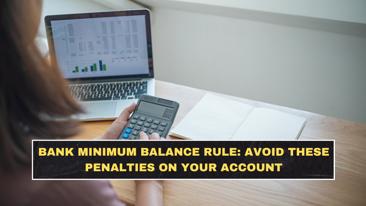 Bank Minimum Balance Rule: Avoid These Penalties on Your Account