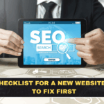 SEO Checklist for a New Website: What to Fix First