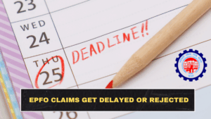 Why EPFO Claims Get Delayed or Rejected: The Checks Most People Miss