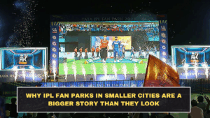 Why IPL Fan Parks in Smaller Cities Are a Bigger Story Than They Look