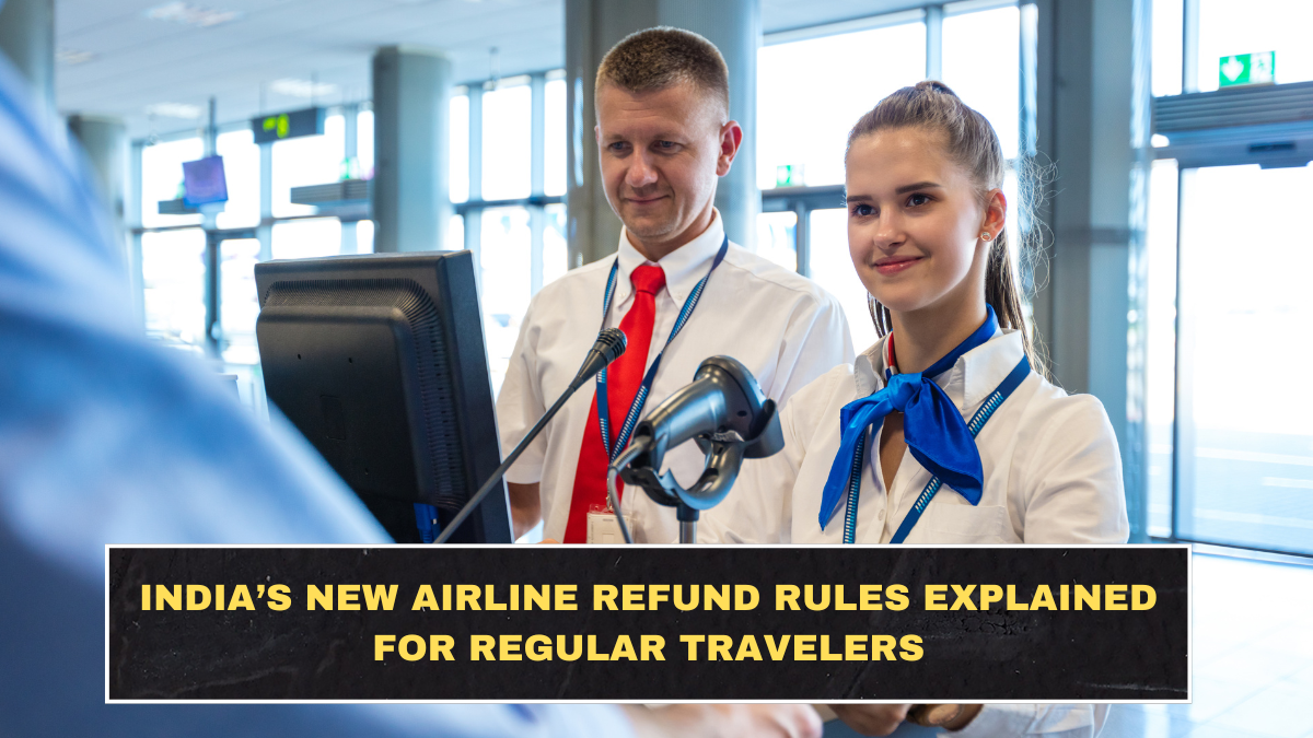 India’s New Airline Refund Rules Explained for Regular Travelers