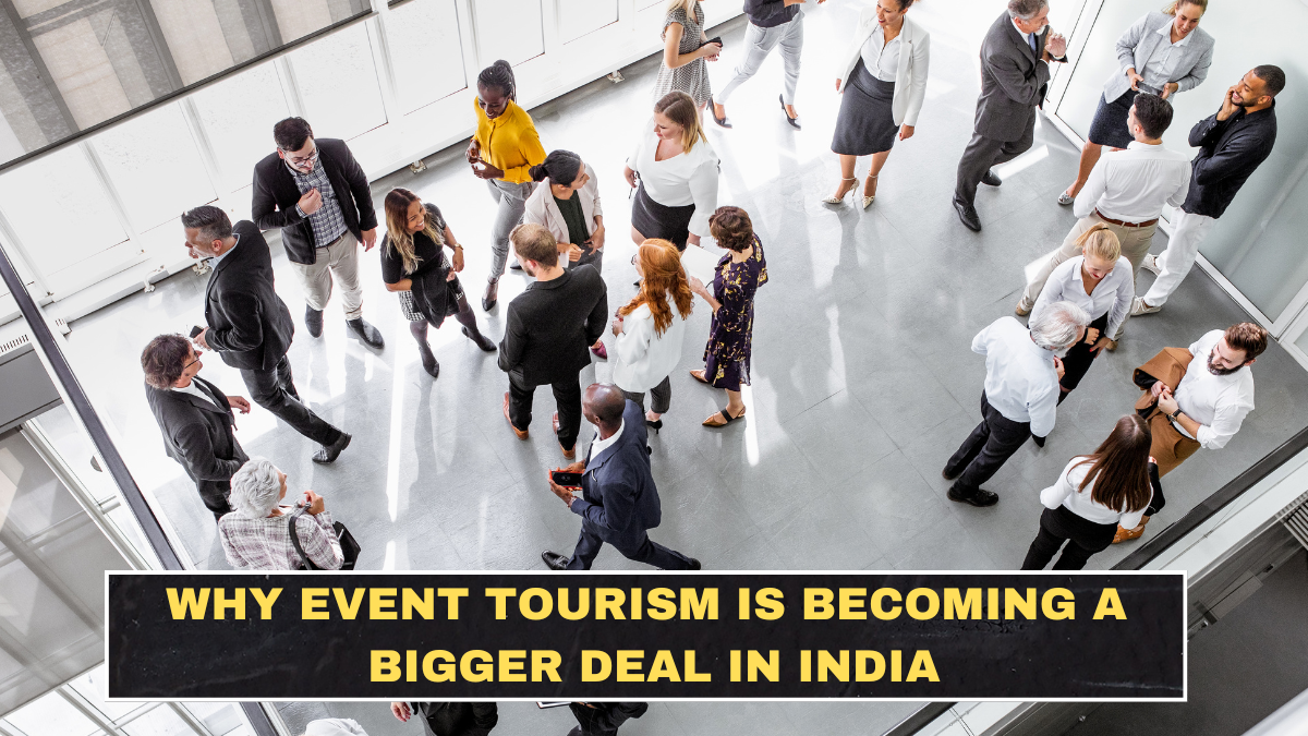 Why Event Tourism Is Becoming a Bigger Deal in India