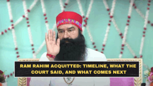 Ram Rahim Acquitted: Timeline, What the Court Said, and What Comes Next