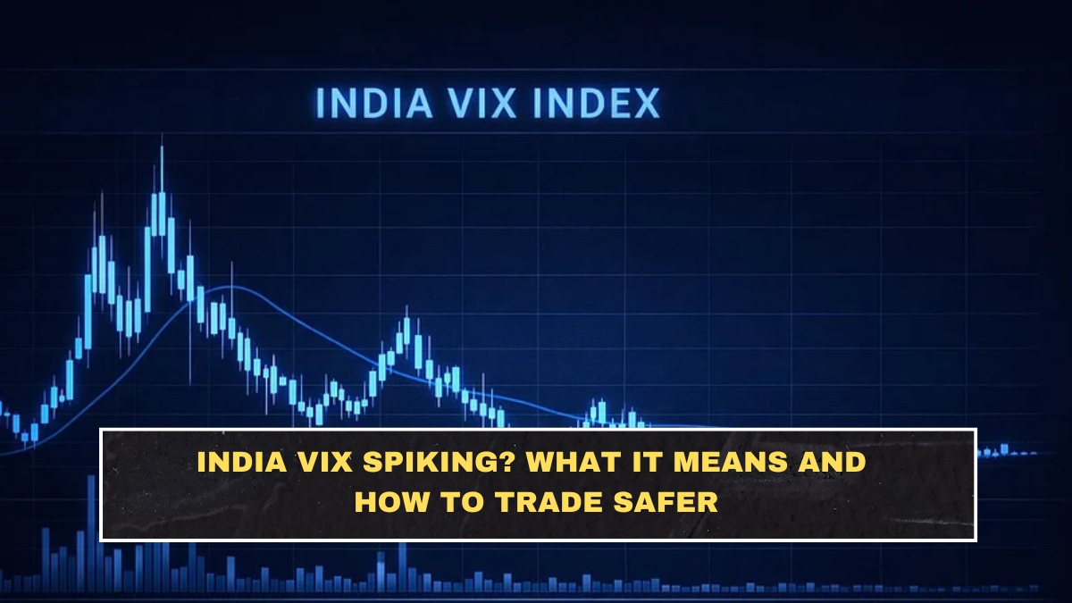 India VIX Spiking? What It Means and How to Trade Safer