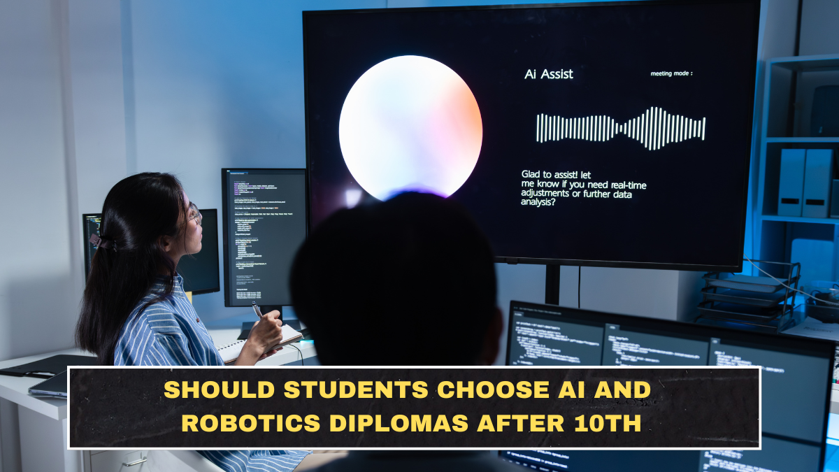 Should Students Choose AI and Robotics Diplomas After 10th
