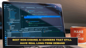 Best Non-Coding AI Careers That Still Have Real Long-Term Demand