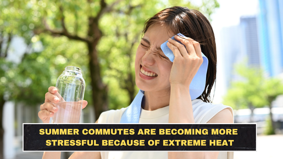 Summer Commutes Are Becoming More Stressful Because of Extreme Heat