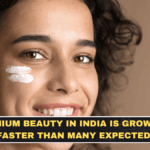 Premium Beauty in India Is Growing Faster Than Many Expected