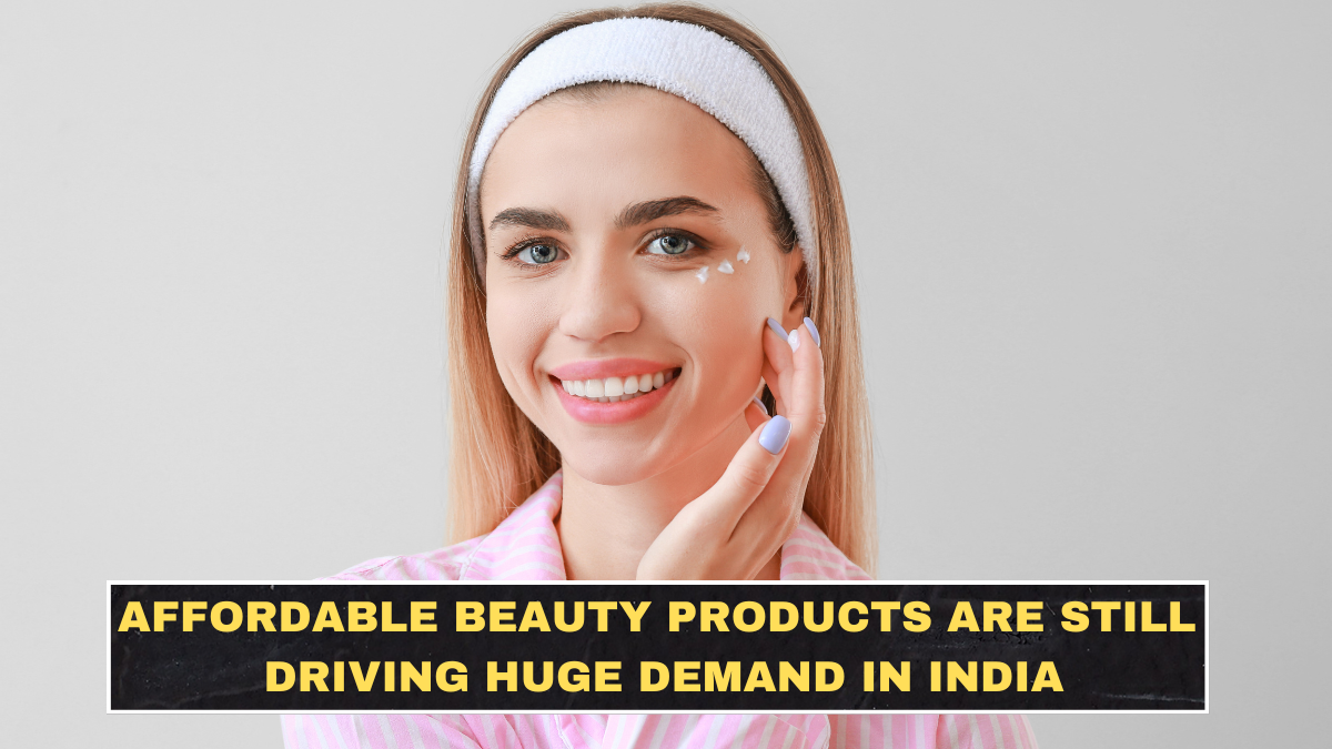 Affordable Beauty Products Are Still Driving Huge Demand in India