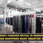 Budget Fashion Retail Is Winning Because Shoppers Want Smarter Value