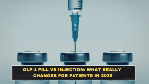 GLP-1 Pill vs Injection: What Really Changes for Patients in 2026