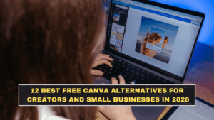 12 Best Free Canva Alternatives for Creators and Small Businesses in 2026