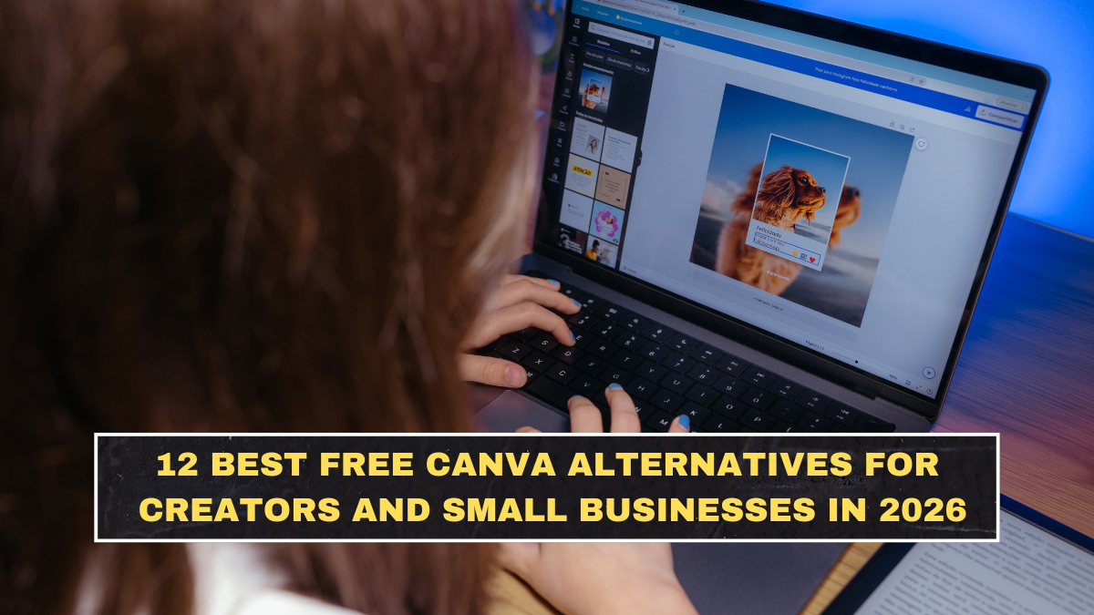 12 Best Free Canva Alternatives for Creators and Small Businesses in 2026