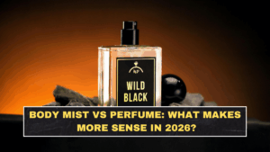Body Mist vs Perfume: What Makes More Sense in 2026?