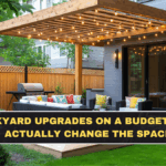 Backyard Upgrades on a Budget That Actually Change the Space