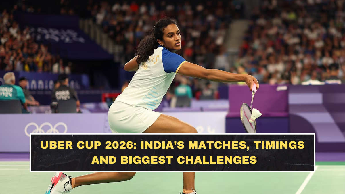 Uber Cup 2026: India’s Matches, Timings and Biggest Challenges