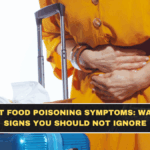 Street Food Poisoning Symptoms: Warning Signs You Should Not Ignore