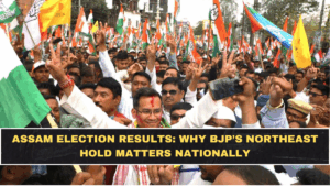 Assam Election Results: Why BJP’s Northeast Hold Matters Nationally