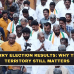 Puducherry Election Results: Why This Small Territory Still Matters