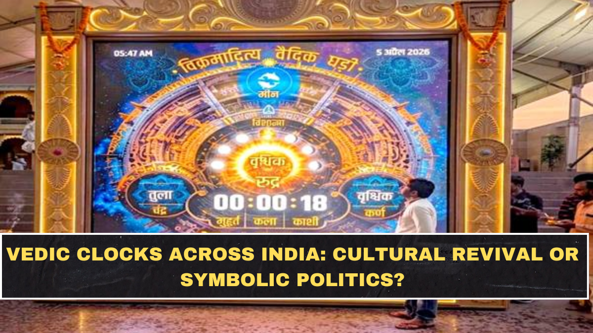 Vedic Clocks Across India: Cultural Revival or Symbolic Politics?