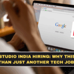 Google AI Studio India Hiring: Why This Is Bigger Than Just Another Tech Job
