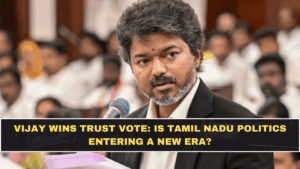 Vijay Wins Trust Vote: Is Tamil Nadu Politics Entering a New Era?